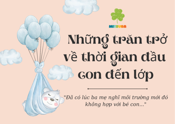 Bao lâu để bé con có thể thích nghi với môi trường mới?